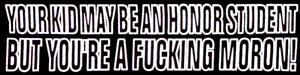 Fu*king Moron T-Shirt