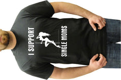 Funny Tees - I Support Single Moms Mens T-Shirt