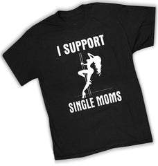 Funny Tees - I Support Single Moms Mens T-Shirt