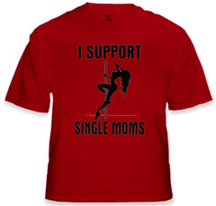 Funny Tees - I Support Single Moms Mens T-Shirt