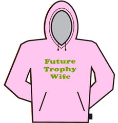 Future Thophy Wife Hodie