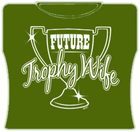 Future Trophy Wife Girls T-Shirt