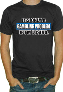 Gambling Problem T-Shirt