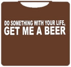 Get Me A Beer T-Shirt
