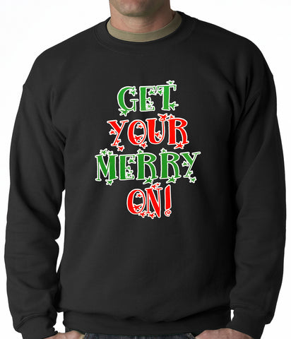 Get Your Merry On Christmas Adult Crewneck