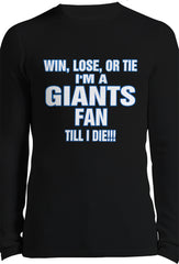 Giants Fan Till I Die Thermal Long Sleeve Shirt