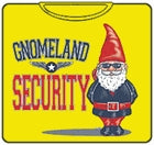Gnomeland Security T-Shirt