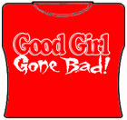 Good Girl Gone Bad Girls T-Shirt