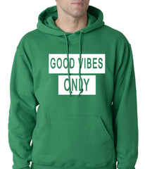 Good Vibes Only Adult Hoodie