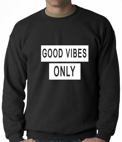 Good Vibes Only Crewneck Sweatshirt