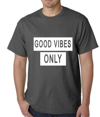 Good Vibes Only Mens T-shirt