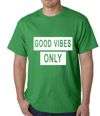 Good Vibes Only Mens T-shirt