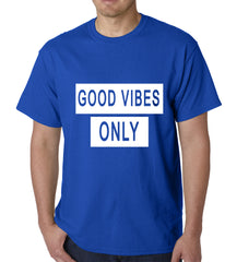 Good Vibes Only Mens T-shirt