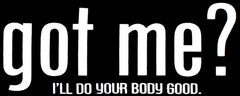 Got Me? Girls T-Shirt