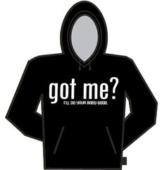 Got Me? Hoodie