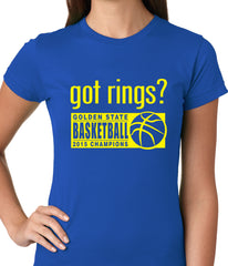 Got Rings? Golden State2015  Basketball Champs Ladies T-shirt
