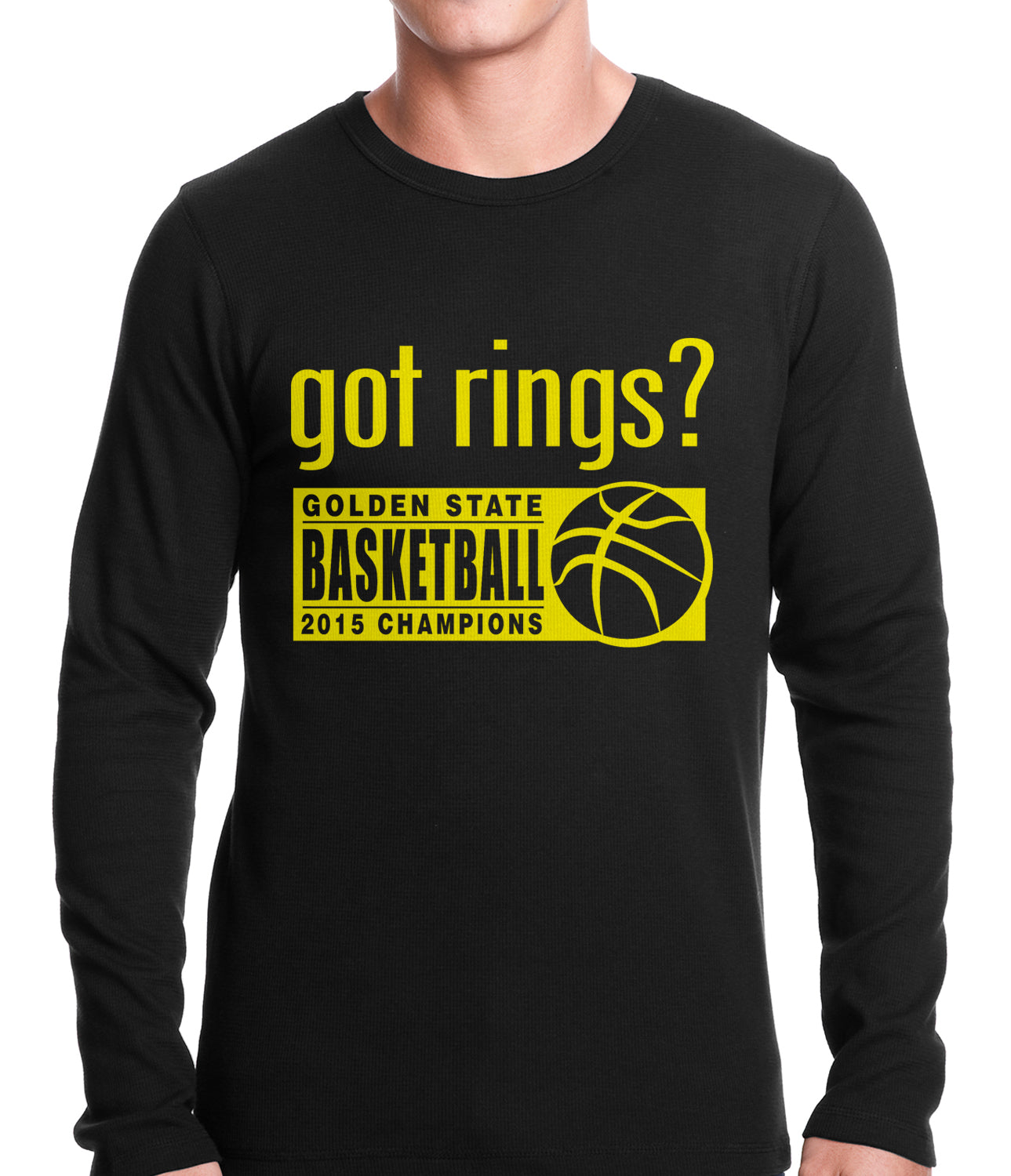 Got Rings? Golden State2015  Basketball Champs Thermal Shirt