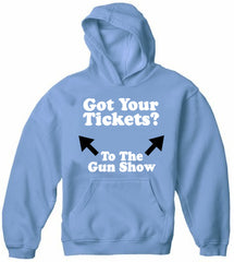 Got Your Tickets? To The Gun Show Adult Hoodie