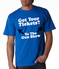 Got Your Tickets? To The Gun Show Men's T-Shirt