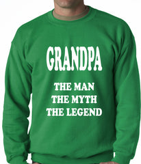 Grandpa The Man The Myth The Legend Adult Crewneck