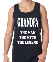 Grandpa The Man The Myth The Legend Tank Top