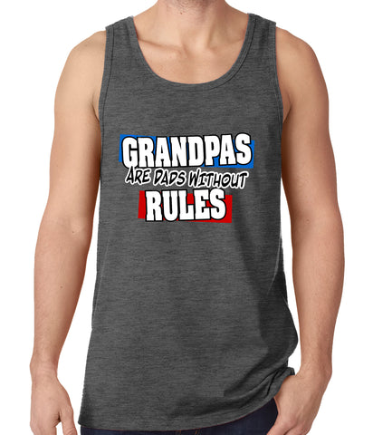 Grandpas are Dads Without Rules Tank Top