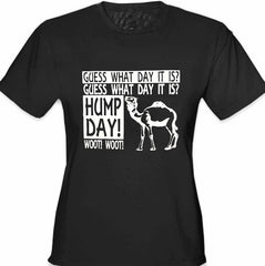 Guess What Day It Is - Camel Commercial Hump Day Girl's T-Shirt