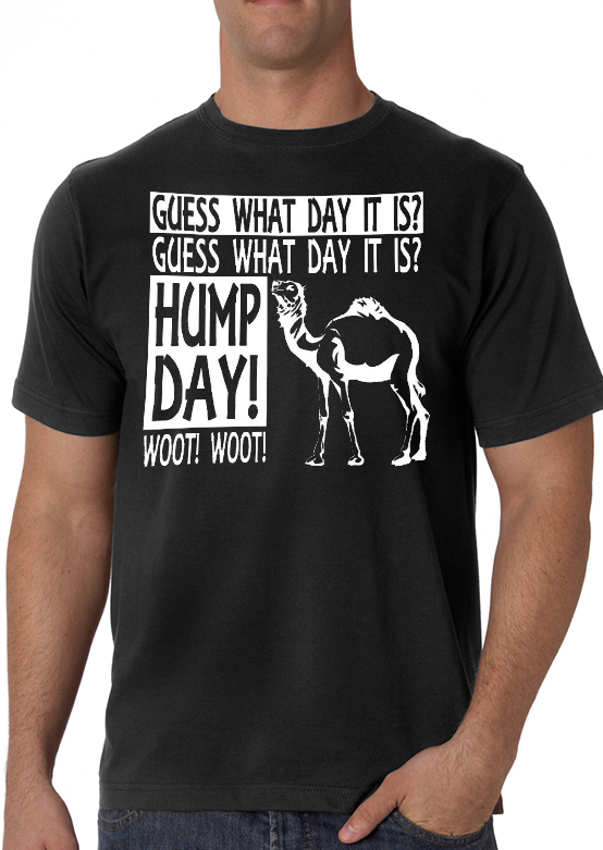 Guess What Day It Is - Camel Commercial Hump Day T-Shirt