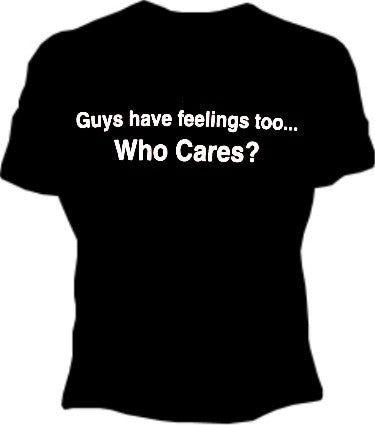 Guys Have Feelings Too...Tee