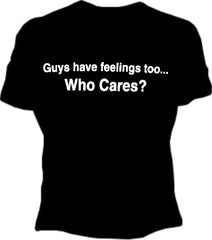 Guys Have Feelings Too...Tee