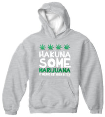 Hakuna Some Marijuana Adult Hoodie