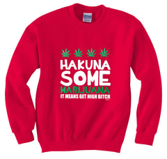Hakuna Some Marijuana Crew Neck Sweatshirt