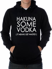 Hakuna Some Vodka (It Means Get Wasted) Men's T-Shirt