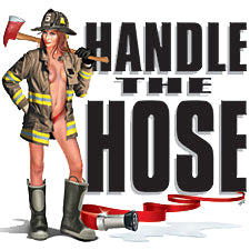Handle The Hose T-Shirt