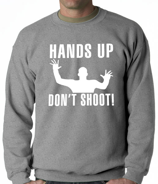 Hands Up Don't Shoot Adult Crewneck –