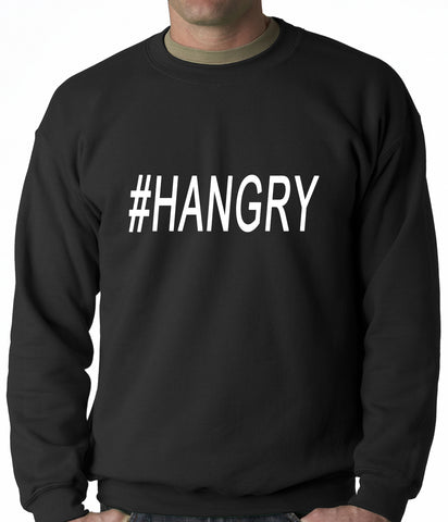 Hangry #Hangry Adult Crewneck