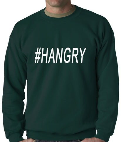 Hangry #Hangry Adult Crewneck