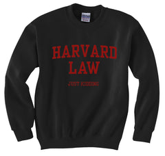 Harvard Law Just Kidding Crewneck Sweatshirt