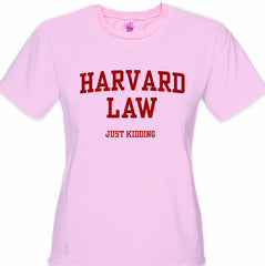 Harvard Law Just Kidding Girl's T-Shirt