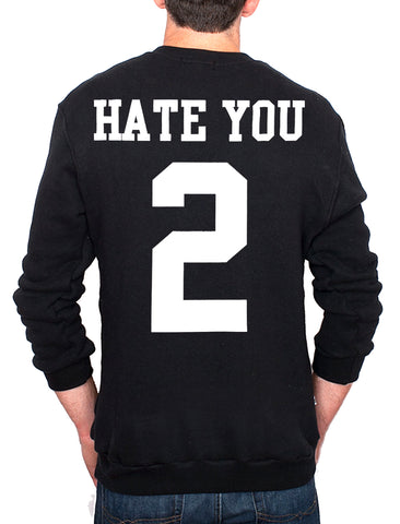 Hate You 2 Adult Crewneck