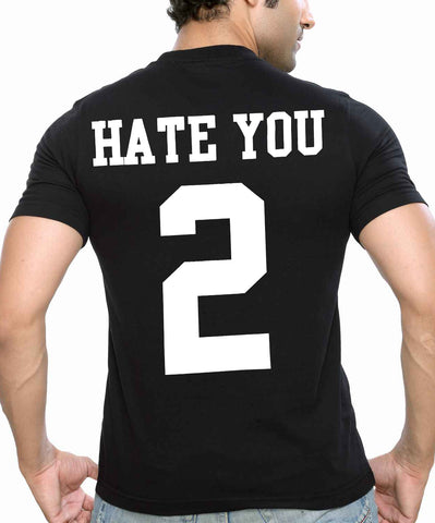 Hate You 2 Mens T-shirt