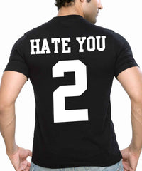 Hate You 2 Mens T-shirt