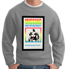 Have You Seen Molly? Crew Neck Sweatshirt
