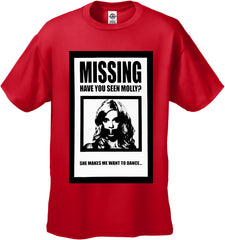 Have You Seen Molly? She Makes Me Want To Dance! Men's T-Shirt