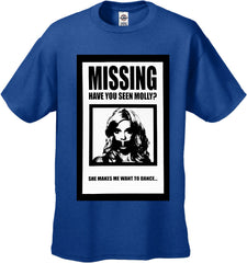 Have You Seen Molly? She Makes Me Want To Dance! Men's T-Shirt