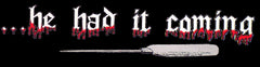 He Had It Coming Mens T-Shirt