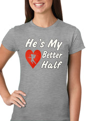 He's My Better Half Girls T-shirt