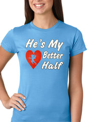 He's My Better Half Girls T-shirt