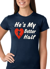 He's My Better Half Girls T-shirt