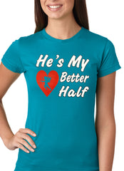 He's My Better Half Girls T-shirt